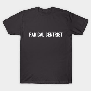 Radical Centrist T-Shirt